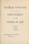 Announcement of the Law School / Bulletin of Information 1905-1906 by Fordham Law School