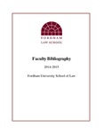2014-2015 Fordham Law School Faculty Bibliography by Fordham Law School Library