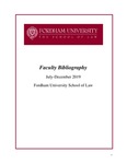 July 2019 - December 2019 Fordham Law School Faculty Bibliography by Fordham Law School Library