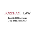 2022-2023 Fordham Law School Faculty Bibliography