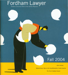 Fordham Lawyer, Vol. 7 No. 2 - Fall 2004 by Fordham Law School